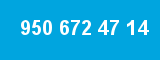 950 672 47 14